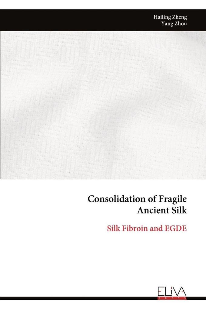 Consolidation of Fragile Ancient Silk