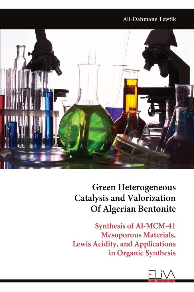 Green Heterogeneous Catalysis and Valorization Of Algerian Bentonite