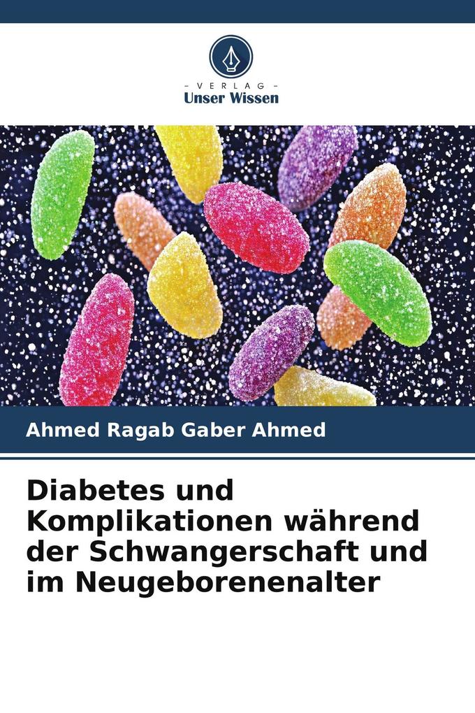 Diabetes und Komplikationen während der Schwangerschaft und im Neugeborenenalter