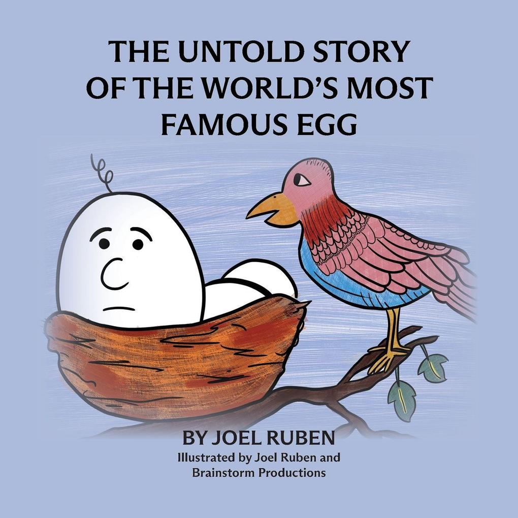 The Untold Story of the World's Most Famous Egg