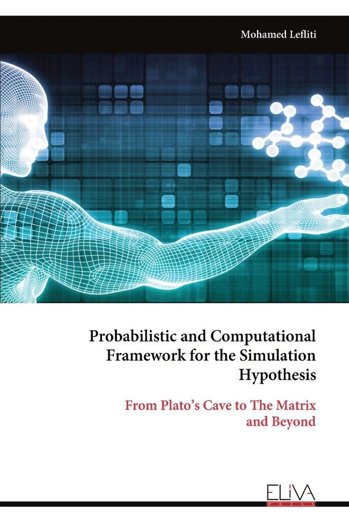 Probabilistic and Computational Framework for the Simulation Hypothesis