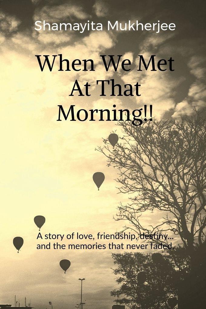 When We Met At That Morning!!