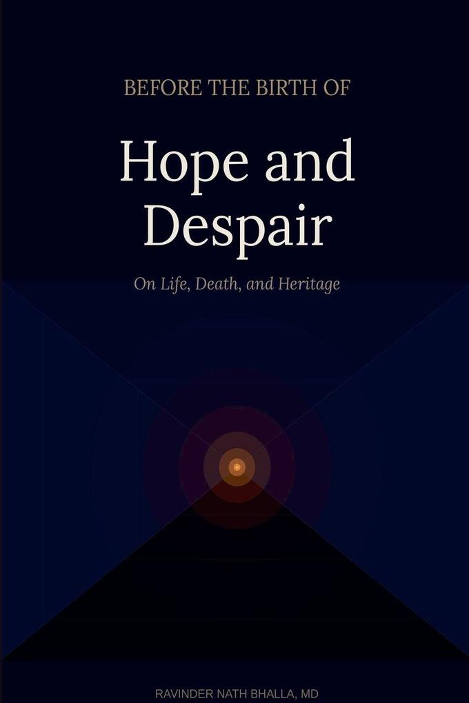 Before the Birth of Hope and Despair