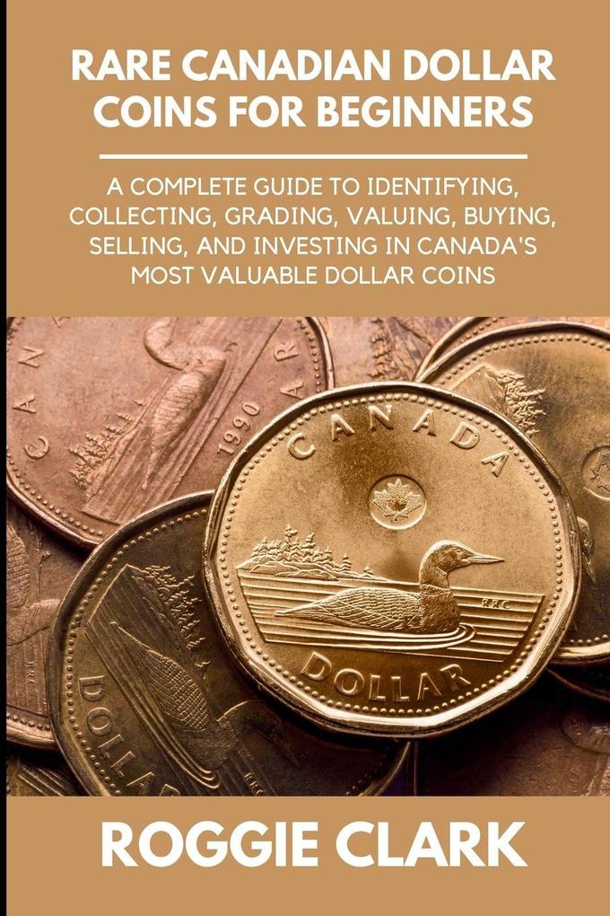 Rare Canadian Dollar Coins for Beginners