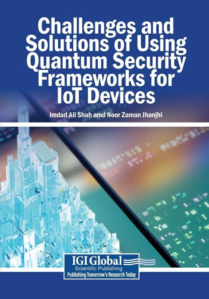 Challenges and Solutions of Using Quantum Security Frameworks for IoT Devices