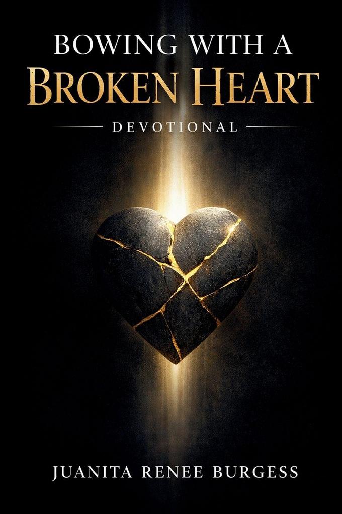 Bowing With A Broken Heart