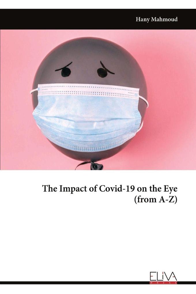 The Impact of Covid-19 on the Eye (from A-Z)