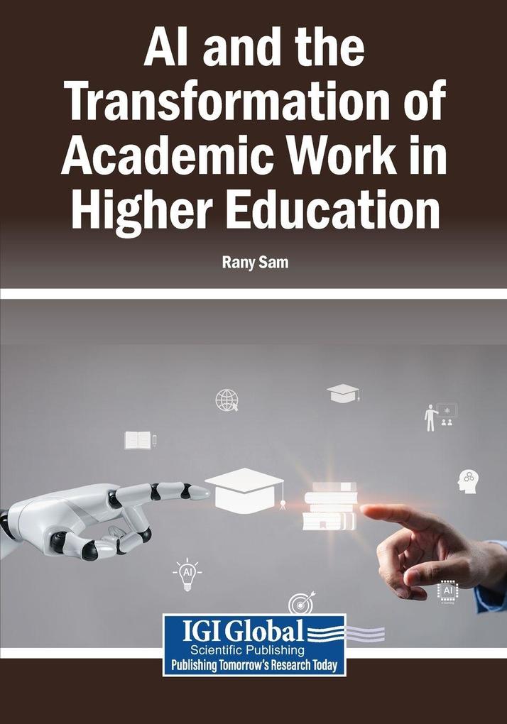AI and the Transformation of Academic Work in Higher Education