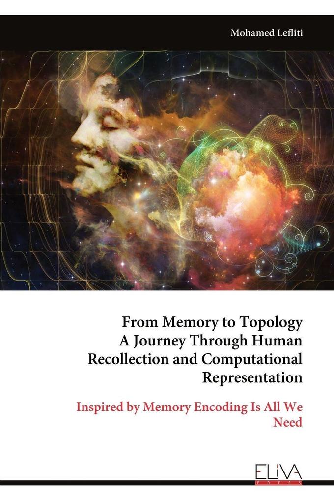 From Memory to Topology A Journey Through Human Recollection and Computational Representation