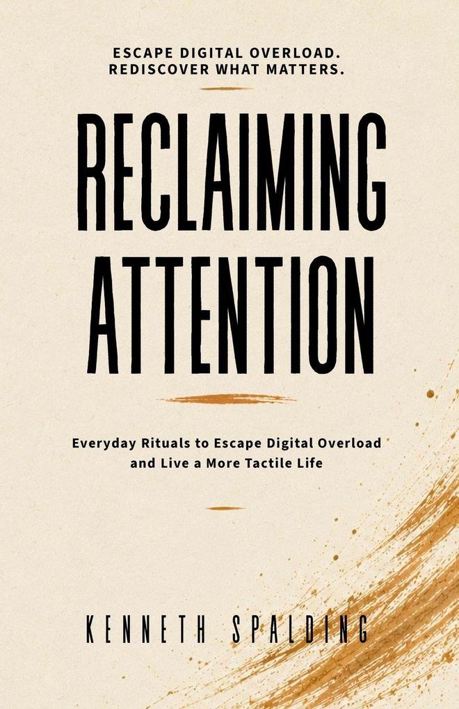 Reclaiming Attention