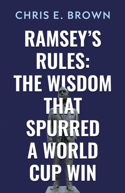 Ramsey's Rules: The Wisdom that Spurred a World Cup Win