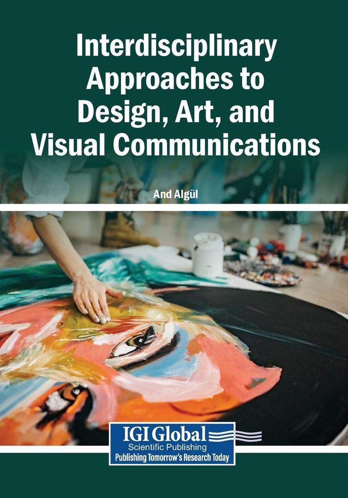 Interdisciplinary Approaches to Design Art and Visual Communications