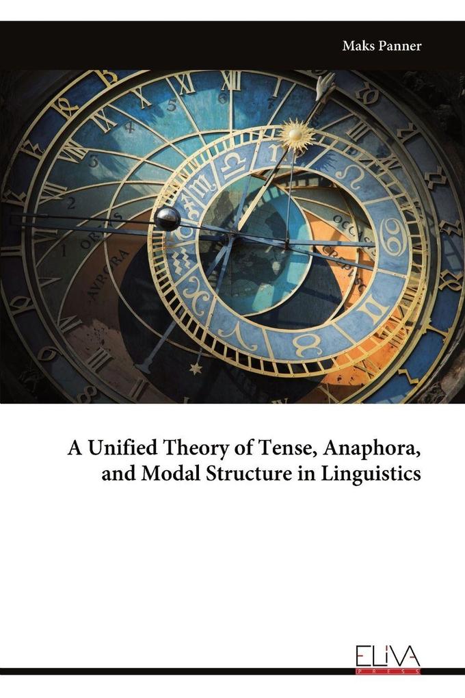 A Unified Theory of Tense Anaphora and Modal Structure in Linguistics