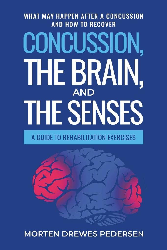 Concussion the Brain and the Senses