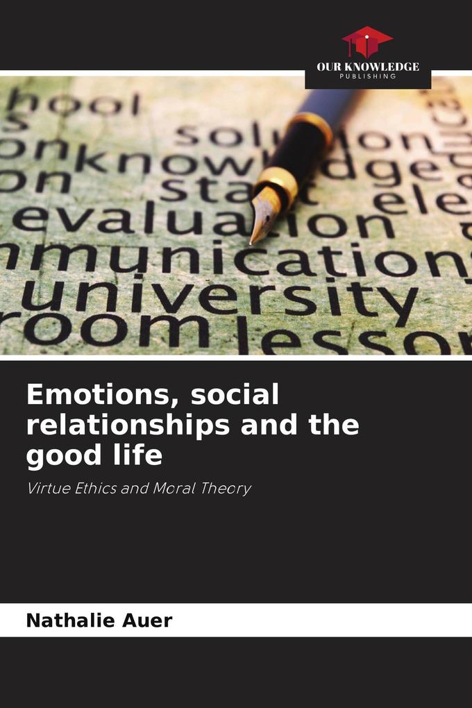 Emotions social relationships and the good life