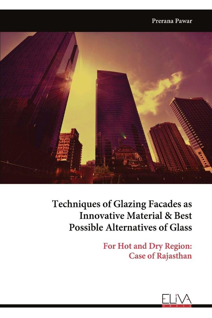 Techniques of Glazing Facades as Innovative Material & Best Possible Alternatives of Glass