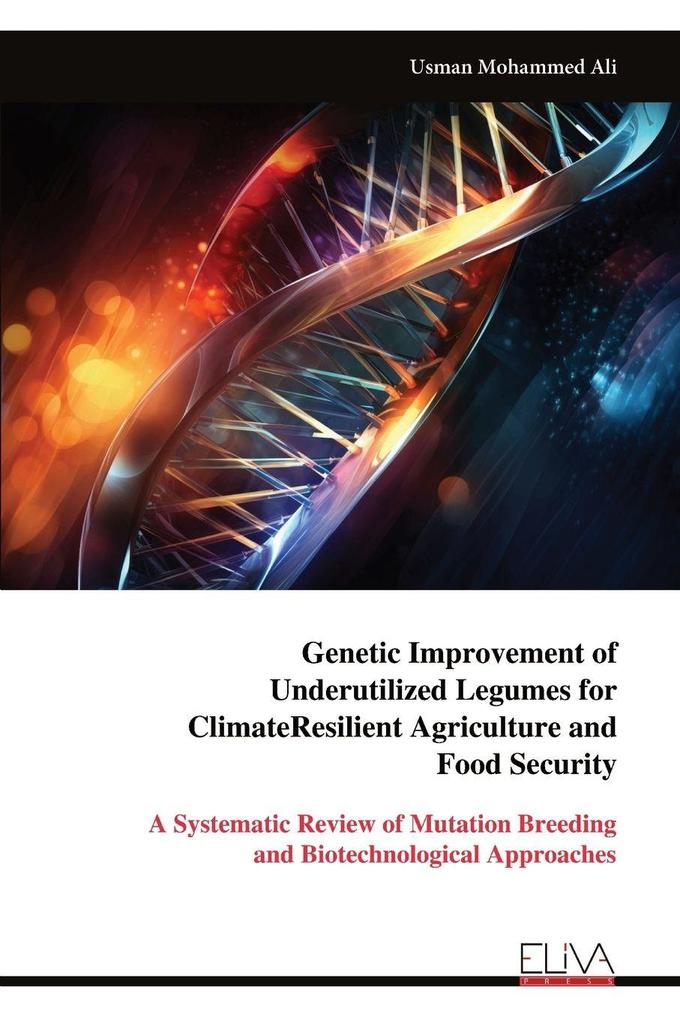 Genetic Improvement of Underutilized Legumes for ClimateResilient Agriculture and Food Security