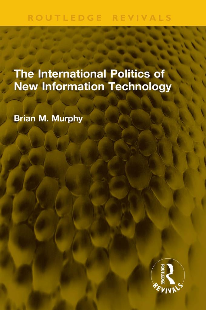 The International Politics of New Information Technology