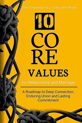 10 CORE VALUES FOR RELATIONSHIP AND MARRIAGE