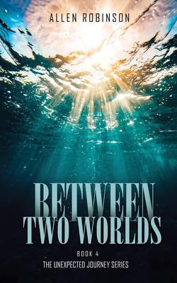 Between Two Worlds