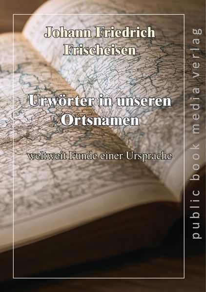 Urwörter in unseren Ortsnamen