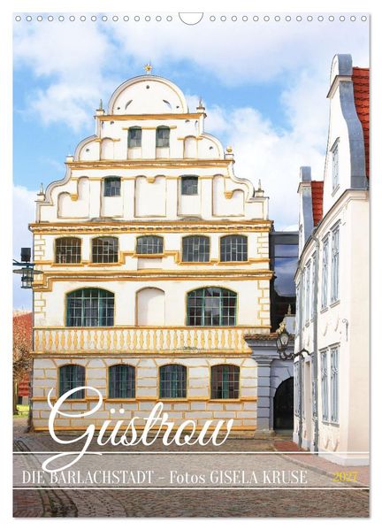 Güstrow - die Barlachstadt (Wandkalender 2027 DIN A3 hoch) CALVENDO Monatskalender