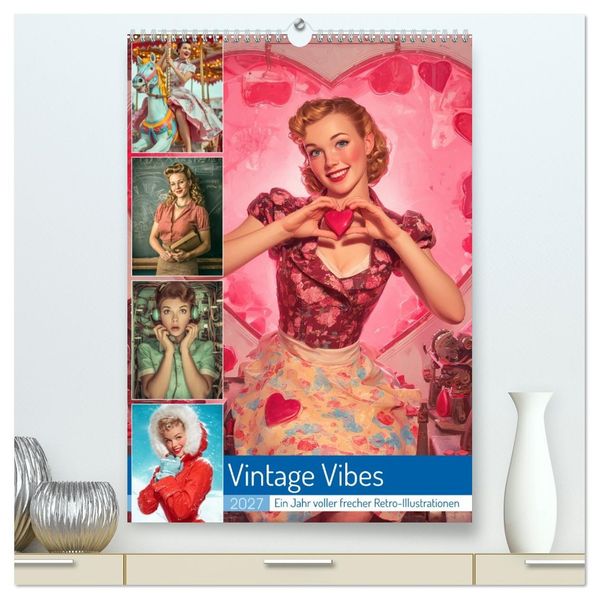 Vintage Vibes (hochwertiger Premium Wandkalender 2027 DIN A2 hoch) Kunstdruck in Hochglanz