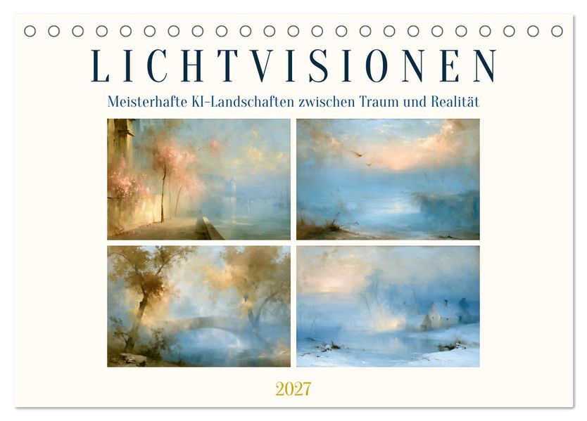 Lichtvisionen (Tischkalender 2027 DIN A5 quer) CALVENDO Monatskalender