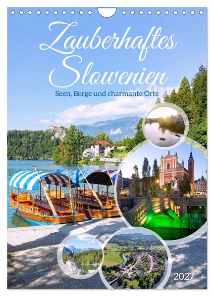 Zauberhaftes Slowenien. Seen Berge und charmante Orte (Wandkalender 2027 DIN A4 hoch) CALVENDO Monatskalender
