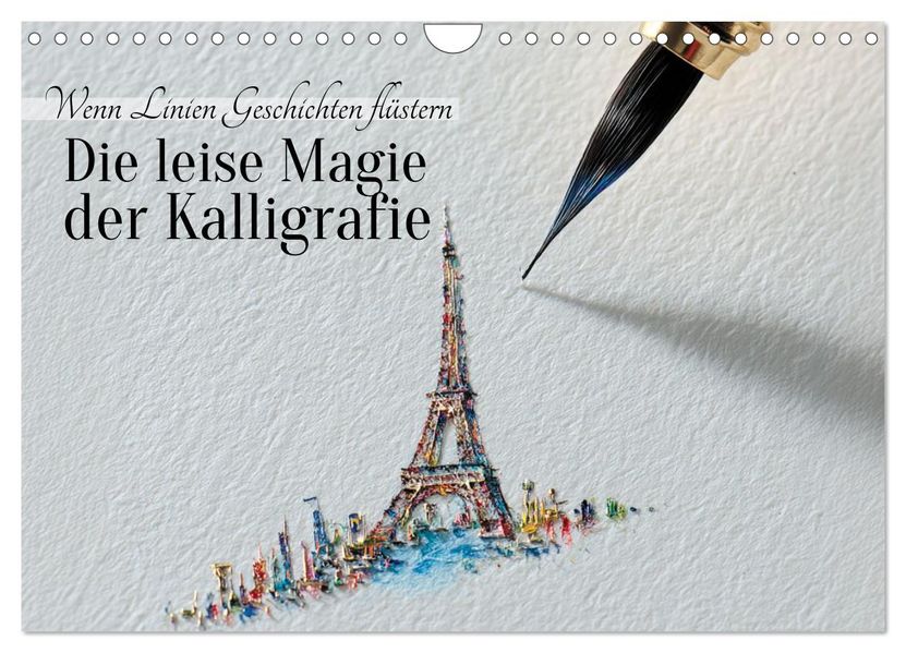 Die leise Magie der Kalligrafie (Wandkalender 2027 DIN A4 quer) CALVENDO Monatskalender