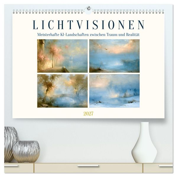 Lichtvisionen (hochwertiger Premium Wandkalender 2027 DIN A2 quer) Kunstdruck in Hochglanz