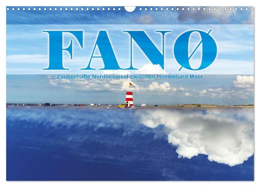 Fanø - zauberhafte Nordseeinsel zwischen Himmel und Meer (Wandkalender 2027 DIN A3 quer) CALVENDO Monatskalender