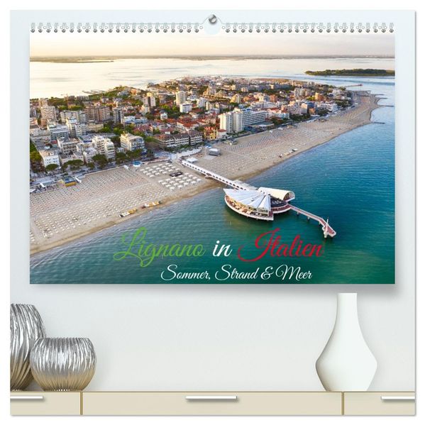 Lignano in Italien. Sommer Strand und Meer (hochwertiger Premium Wandkalender 2027 DIN A2 quer) Kunstdruck in Hochglanz