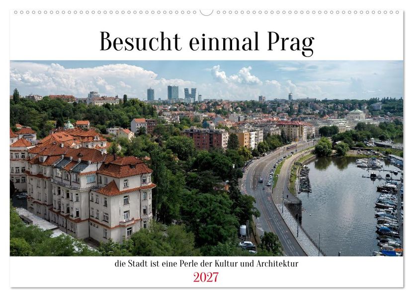 Besucht einmal Prag (Wandkalender 2027 DIN A2 quer) CALVENDO Monatskalender
