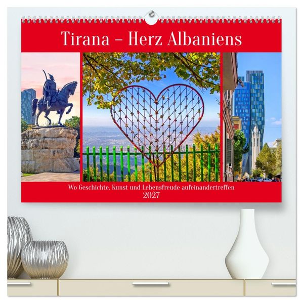 Tirana - Herz Albaniens (hochwertiger Premium Wandkalender 2027 DIN A2 quer) Kunstdruck in Hochglanz