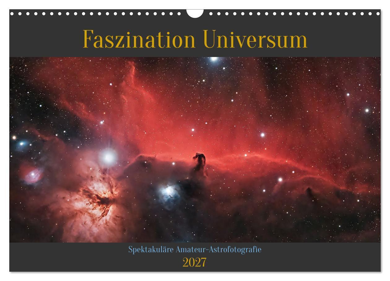 Faszination Universum (Wandkalender 2027 DIN A3 quer) CALVENDO Monatskalender
