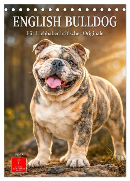 English Bulldog - Für Liebhaber britischer Originale (Tischkalender 2027 DIN A5 hoch) CALVENDO Monatskalender