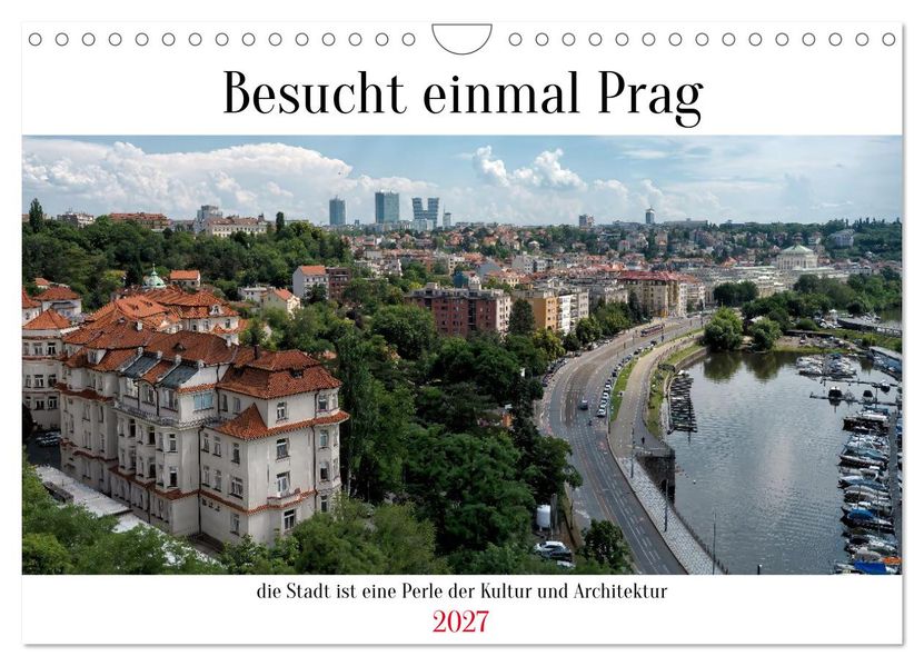 Besucht einmal Prag (Wandkalender 2027 DIN A4 quer) CALVENDO Monatskalender