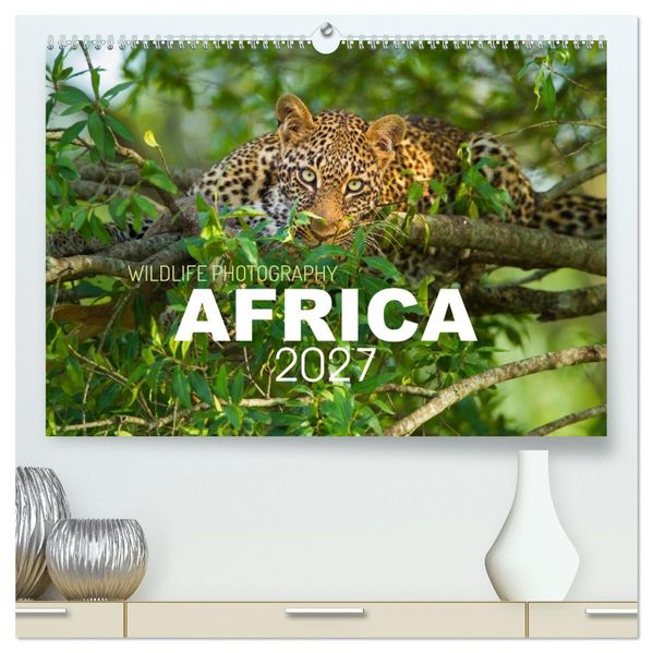Africa Wildlife Photography (High Quality Premium Wall Calendar 2027 DIN A2 landscape)CALVENDO 12 Month Wall Calendar