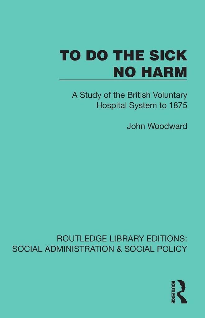 To Do The Sick No Harm