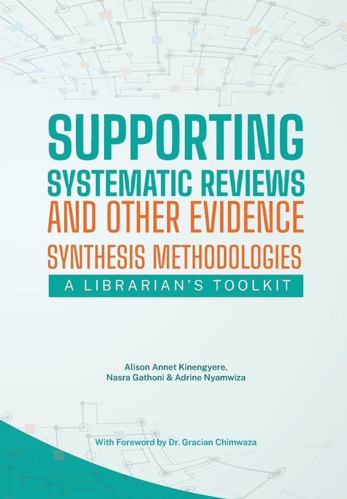 Supporting Systematic Reviews and other Evidence Synthesis Methodologies