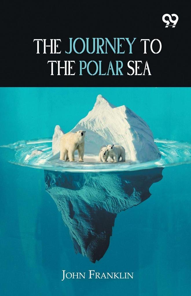 The Journey To The Polar Sea