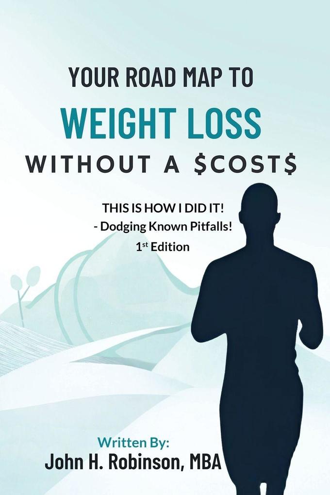 Your Road Map To Weight Loss Without A $Cost$