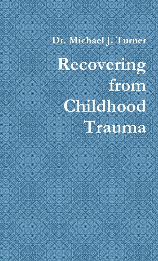 Recovering from Childhood Trauma