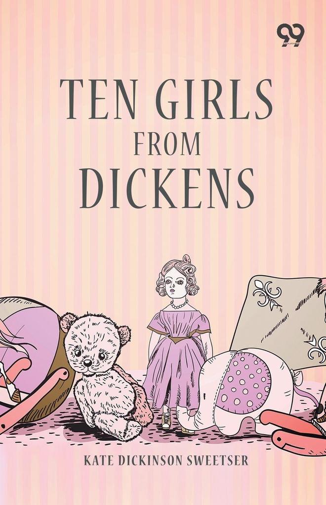 Ten Girls From Dickens