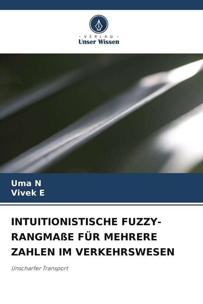 INTUITIONISTISCHE FUZZY-RANGMAßE FÜR MEHRERE ZAHLEN IM VERKEHRSWESEN
