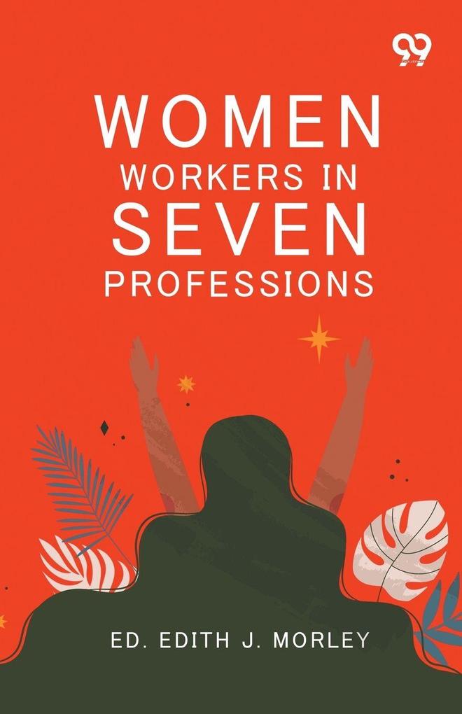 Women Workers In Seven Professions