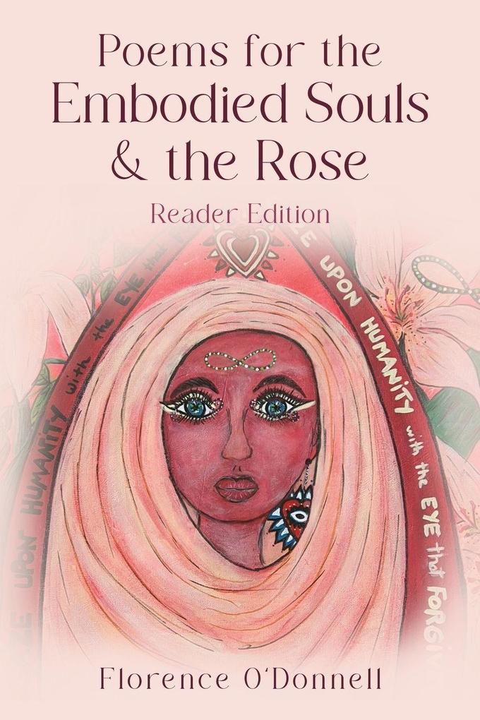 Poems for the Embodied Souls and the Rose