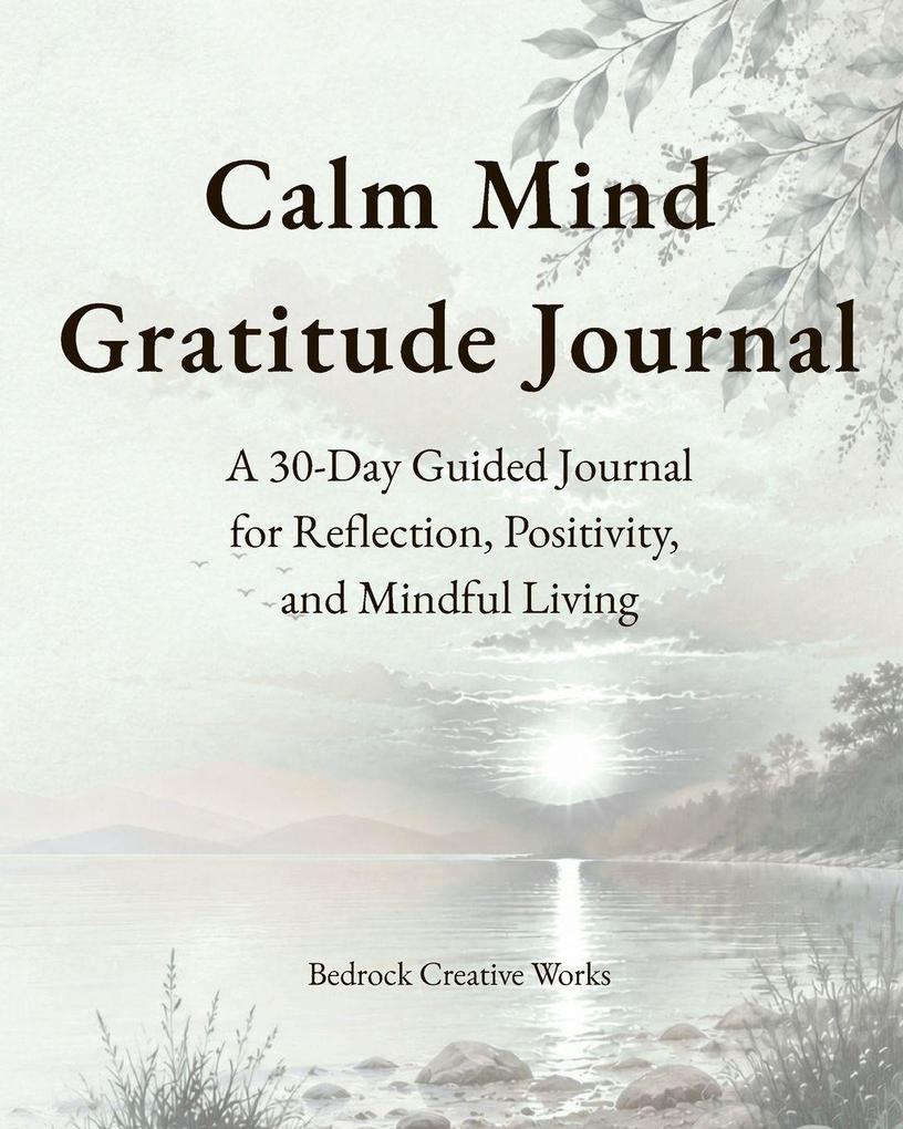 The Calm Mind Gratitude Journal