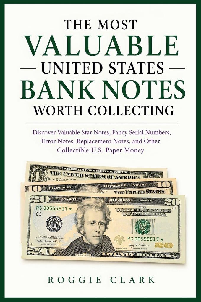 The Most Valuable United States Bank Notes Worth Collecting